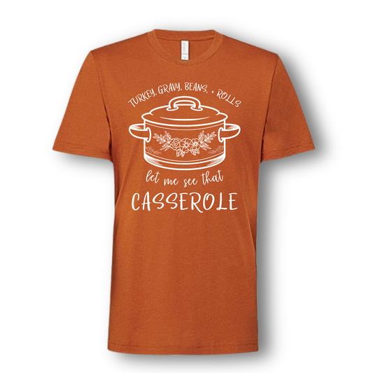 Let Me See That Casserole Shirt